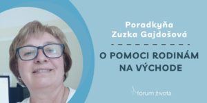 Rozprávame sa s našou spolupracovníčkou Zuzkou Gajdošovou, ktorá pracuje v Centre konkrétnej pomoci Femina Snina na východe Slovenska, ktoré Fórum života založilo v roku 2018.
